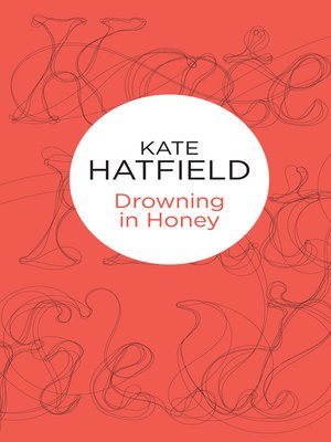 cover image of Drowning in Honey